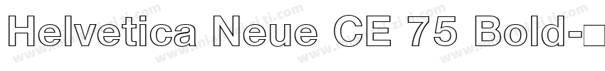 Helvetica Neue CE 75 Bold字体转换